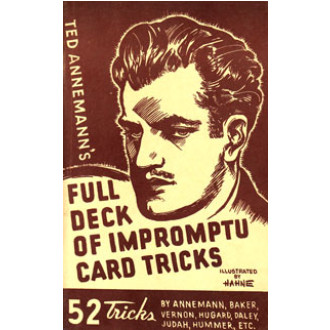 Ted Annemann's Full Deck of Impromptu Card Tricks