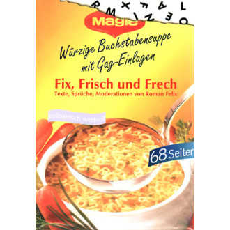 Fix, Frisch und Frech