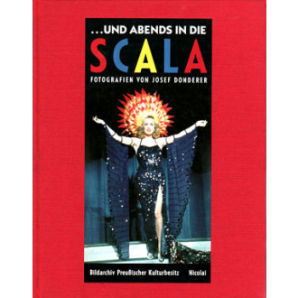 ... und abends in die SCALA. Fotografien von Josef Donderer