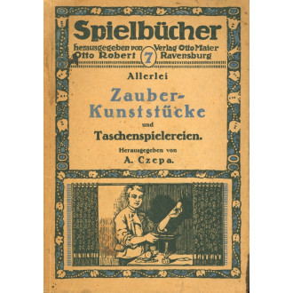 Allerlei Zauberkunststücke und Taschenspielereien