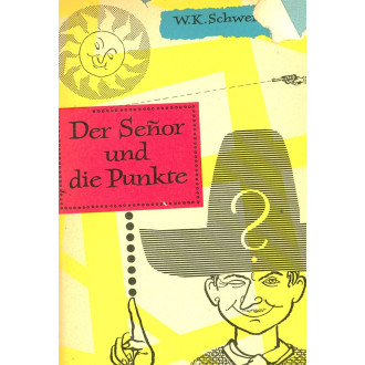 Der Senor und die Punkte. Lustige Denksportaufgaben