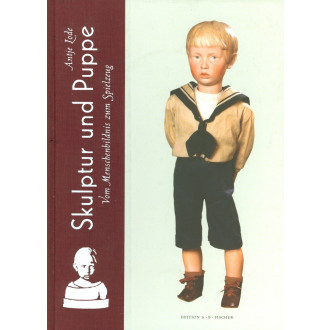 Skulptur und Puppe – Vom Menschenbildnis zum Spielzeug