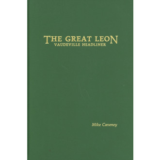 The Great Leon: Vaudeville Headliner