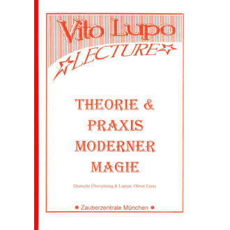 Vito Lupo Lecture: Theorie & Praxis moderner Magie.