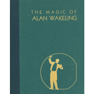 The Magic of Alan Wakeling (Second Edition)