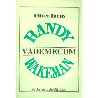 Das Randy Wakeman Seminarheft. Vademecum.