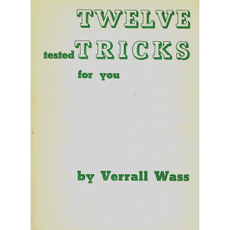 Twelve Tested Tricks by Verall Wass